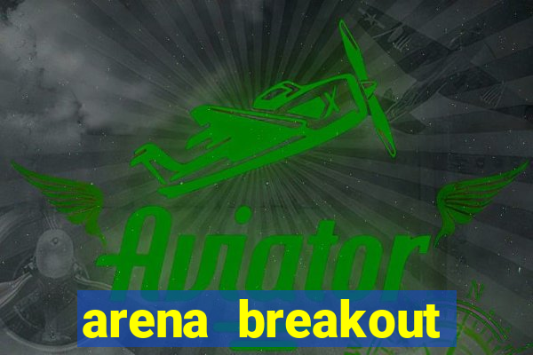 arena breakout infinite como jogar